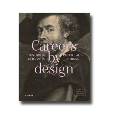 Careers by Design: Hendrick Goltzius & Peter Paul Rubens