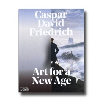 Caspar David Friedrich : Art for a New Age