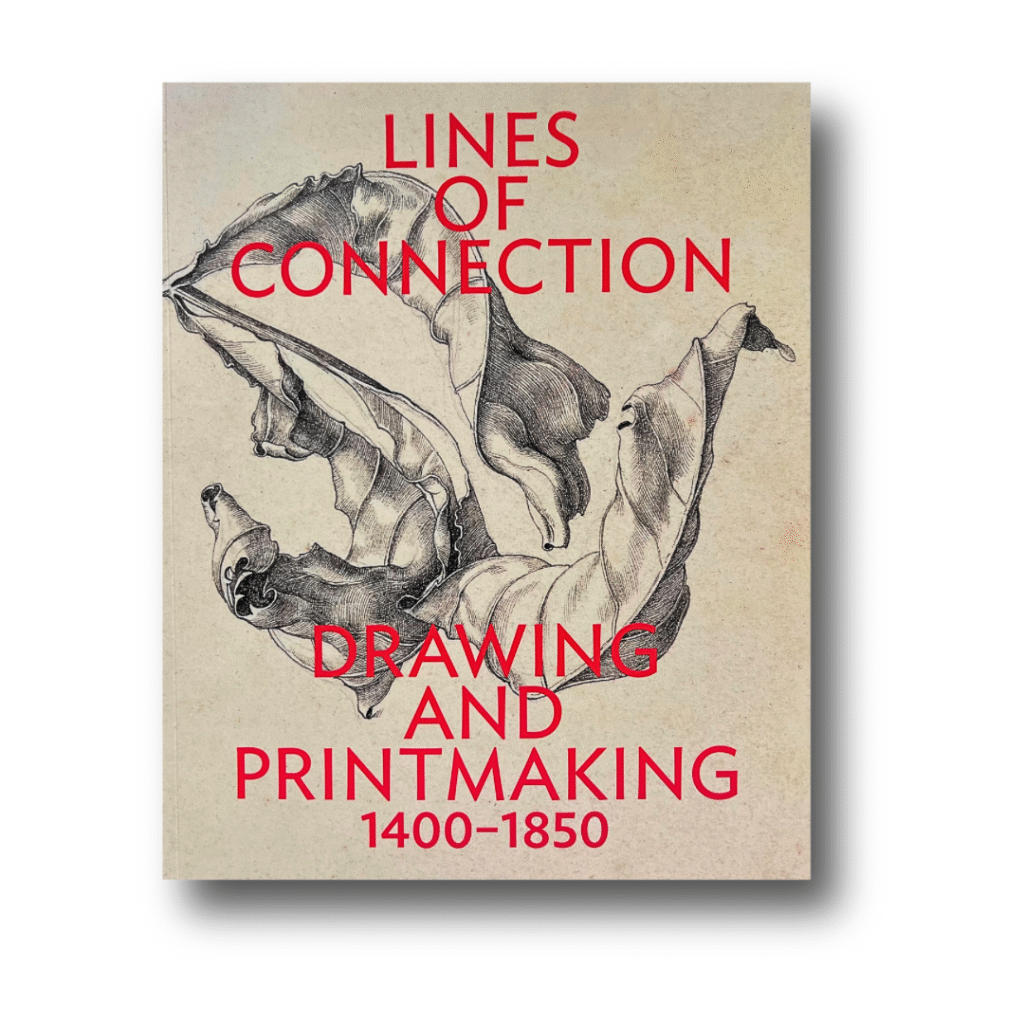 Lines of Connection: Drawing and Printmaking, 1400–1850 – Exhibition ...