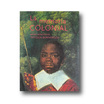 La memoria colonial en las colecciones Thyssen-Bornemisza