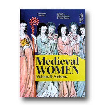 Medieval Women: Voices & Visions