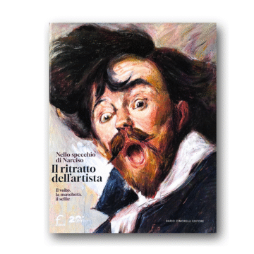 Il ritratto dell’artista. Nello specchio di Narciso / The Artist’s Portrait. In Narcissus’s Mirror