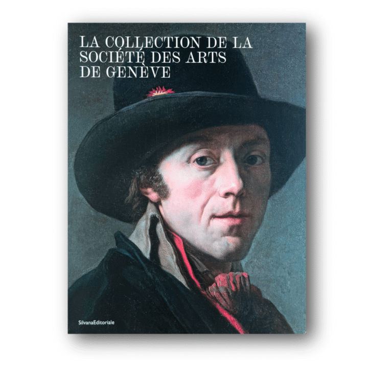 La Collection de la Société des Arts de Genève. / The Collection of the Society of Arts of Geneva