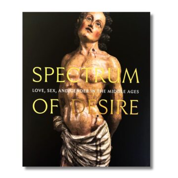 Spectrum of Desire: Love, Sex, and Gender in the Middle Ages