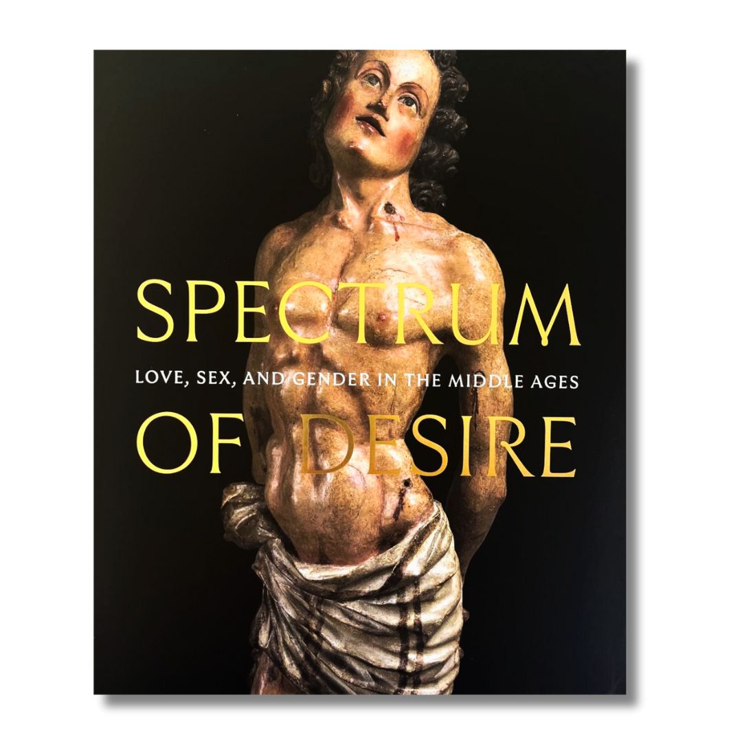 Exhibition catalog Spectrum of Desire, The Met Cloisters New York 2025–2026, medieval art, gender and sexuality