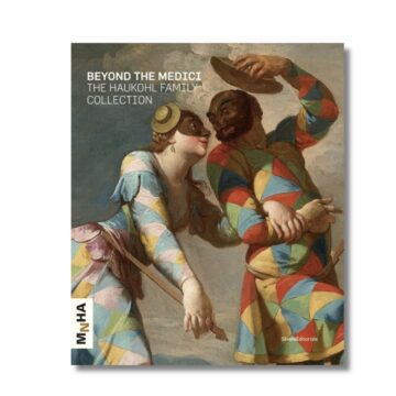 Beyond the Medici: The Haukohl Family Collection