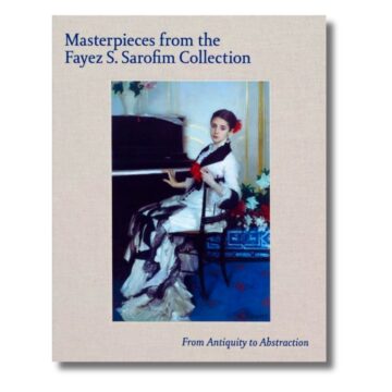 Masterpieces from the Fayez S. Sarofim Collection: From Antiquity to Abstraction