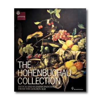 The Hohenbuchau Collection. Dutch & Flemish Paintings from the Golden Age