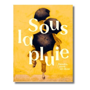 Sous la pluie. Peindre, vivre et rêver
