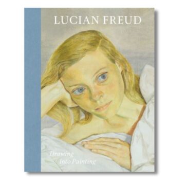 Lucian Freud: Drawing into Painting
