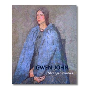 Gwen John. Strange Beauties