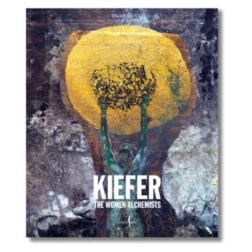 Anselm Kiefer: The Women Alchemists