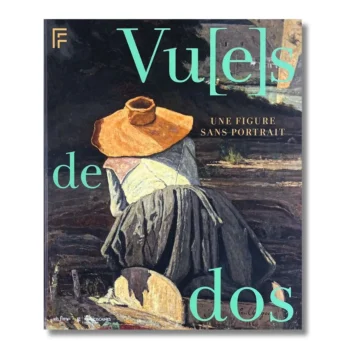 Vues de dos: Une Figure Sans Portrait