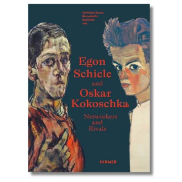 Egon Schiele and Oskar Kokoschka: Rivals and Networkers