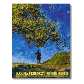Károly Ferenczy: Modernité hongroise